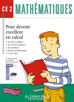 Devenir excellent en calcul : avec Gaspard le renard, mathématiques CE2