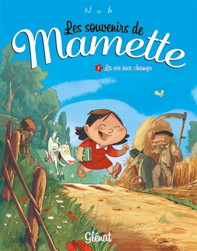 Les souvenirs de Mamette. Vol. 1. La vie aux champs