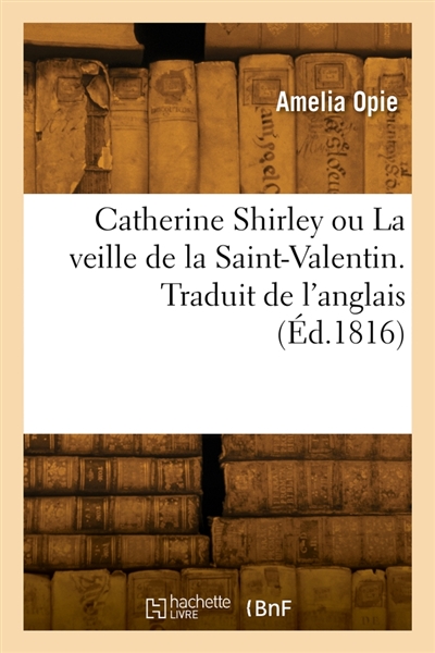 Catherine Shirley ou La veille de la Saint-Valentin