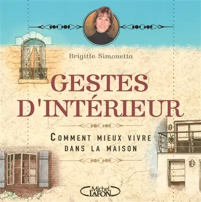 Gestes d'intérieur : comment mieux vivre dans la maison