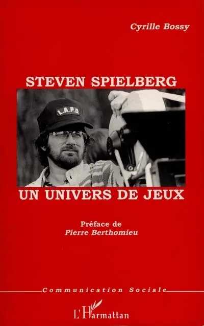 Steven Spielberg, un univers de jeux