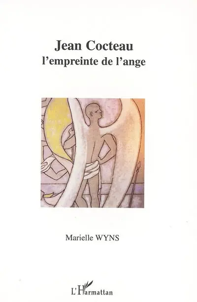 Jean Cocteau, l'empreinte de l'ange