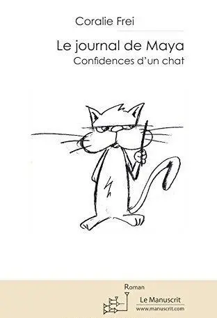 Le journal de Maya : Confidences d'un chat