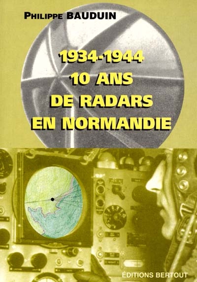 1934-1944 : 10 ans de radars en Normandie