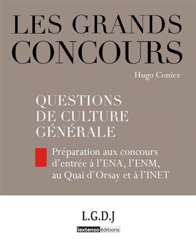 Questions de culture générale : préparation aux concours d'entrée à l'ENA, l'ENM, au Quai d'Orsay et à l'INET