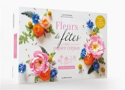 Fleurs de fêtes en papier crépon : 3 fleurs à façonner