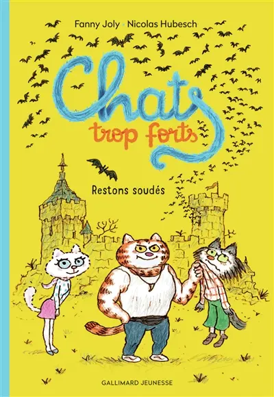 Chats trop forts. Vol. 2. Restons soudés