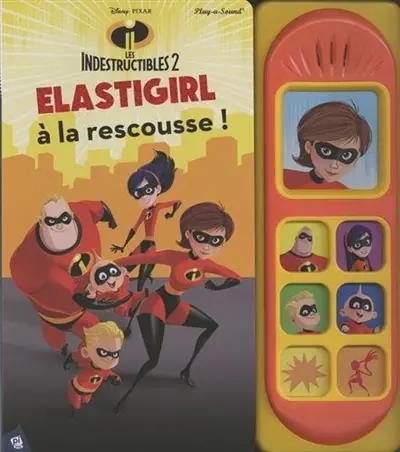 Les Indestructibles 2 : Elastigirl à la rescousse