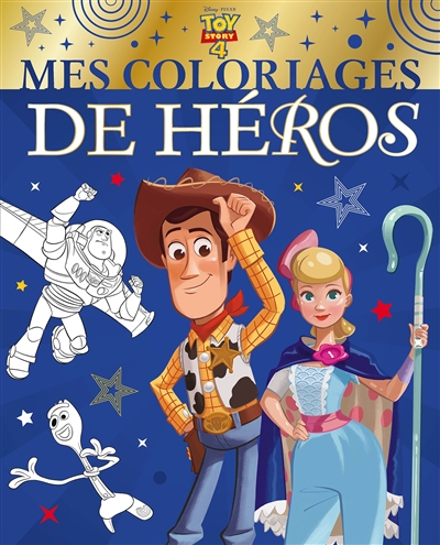 Toy story 4 : mes coloriages de héros