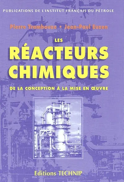 Les réacteurs chimiques : de la conception à la mise en oeuvre