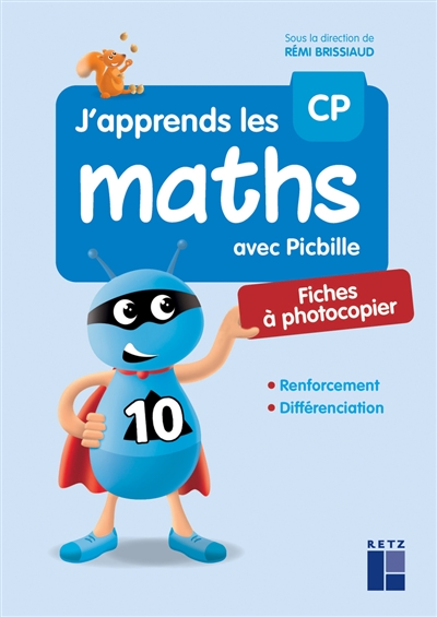 J'apprends les maths avec Picbille CP : fiches à photocopier