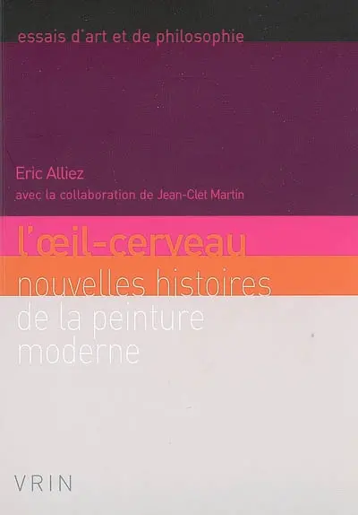 L'oeil-cerveau : nouvelles histoires de la peinture moderne