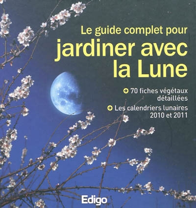 Le guide complet pour jardiner avec la Lune