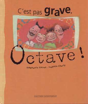 C'est pas grave, Octave !