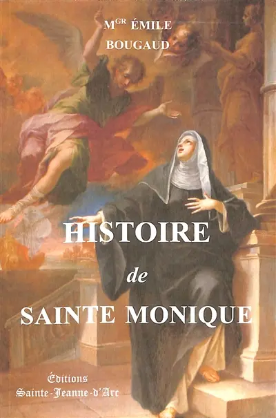 Histoire de sainte Monique