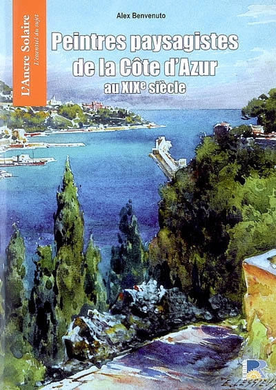 Petit traité des peintures paysagistes de la Côte d'Azur au XIXe siècle