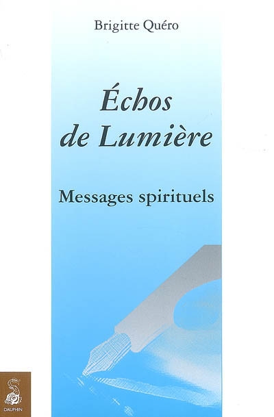 Echos de lumière : messages spirituels