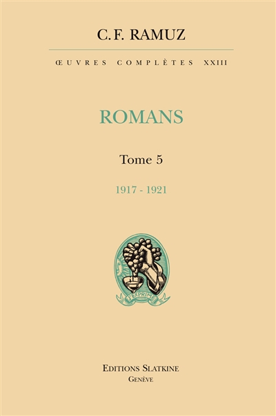 Oeuvres complètes. Vol. 24. Romans. Vol. 5. 1917-1921