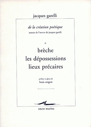 De la création poétique : autour de l'oeuvre de Jacques Garelli. Vol. 2. Penser le poème