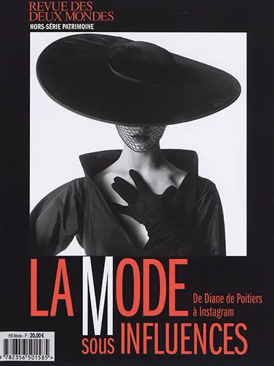 Revue des deux mondes, hors-série patrimoine. La mode sous influences : de Diane de Poitiers à Instagram