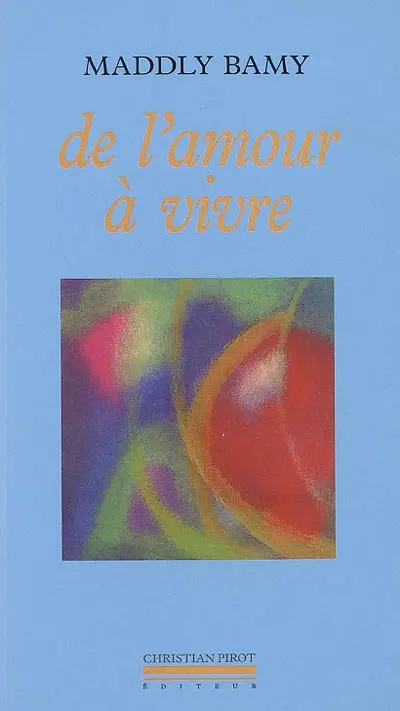 De l'amour à vivre