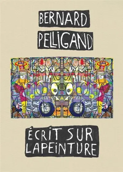 Bernard Pelligand écrit sur la peinture