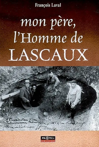 Mon père, l'homme de Lascaux