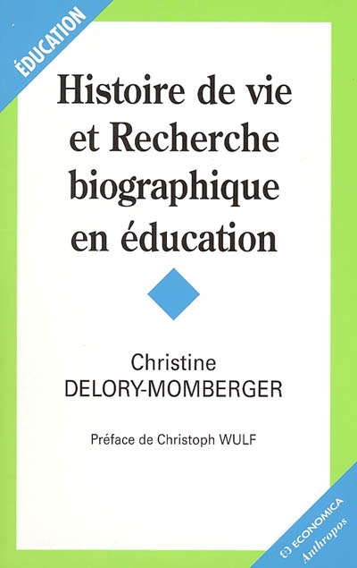 Histoire de vie et recherche biographique en éducation