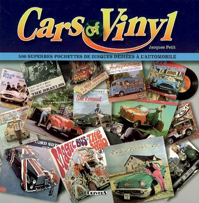 Cars of vinyl : 500 superbes pochettes de disques dédiées à l'automobile