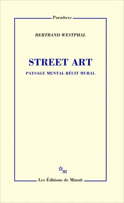 Street art : paysage mental, récit mural