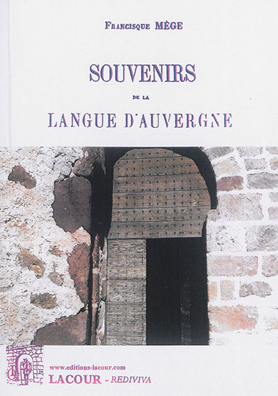 Souvenirs de la langue d'Auvergne : essai sur les idiotismes du département du Puy-de-Dôme