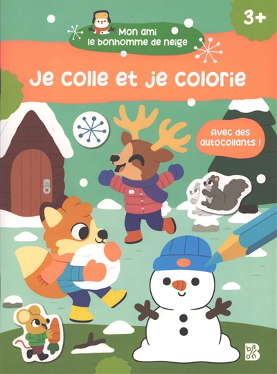 Mon ami le bonhomme de neige : je colle et je colorie : 3+