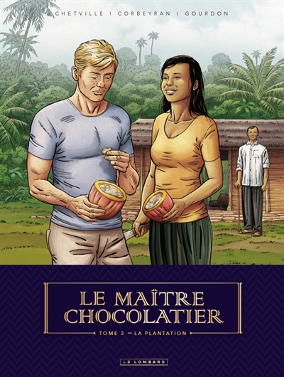 Le maître chocolatier. Vol. 3. La plantation