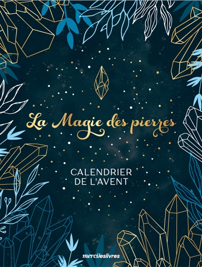 La magie des pierres :...