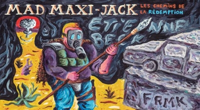 mad maxi-jack : les chemins de la rédemption