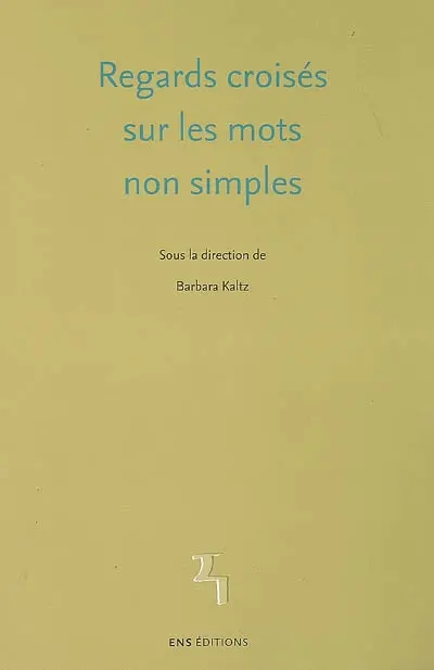 Regards croisés sur les mots non simples
