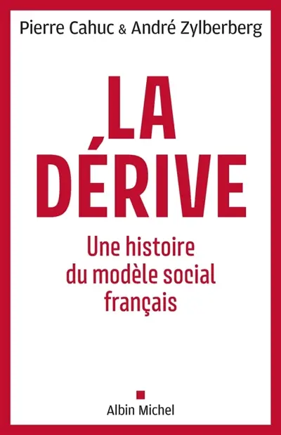 La dérive : une histoire du modèle social français