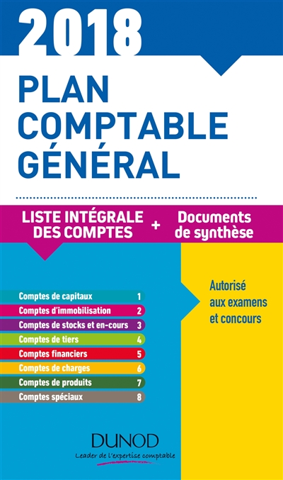 Plan comptable général 2018 : plan de comptes & documents de synthèse