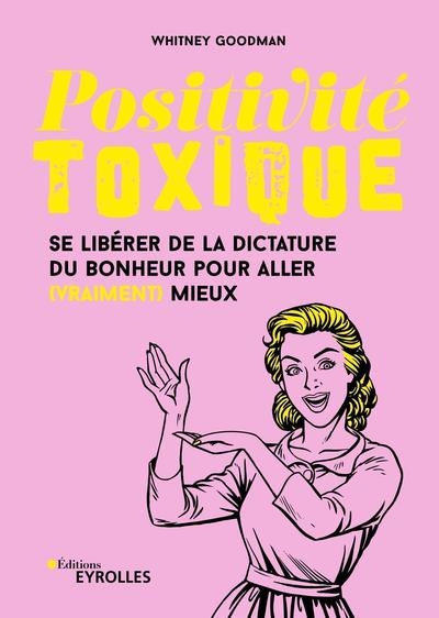 Positivité toxique : se...