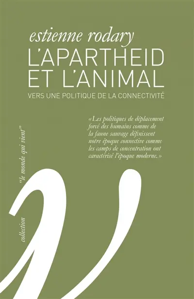L'apartheid et l'animal : vers une politique de la connectivité