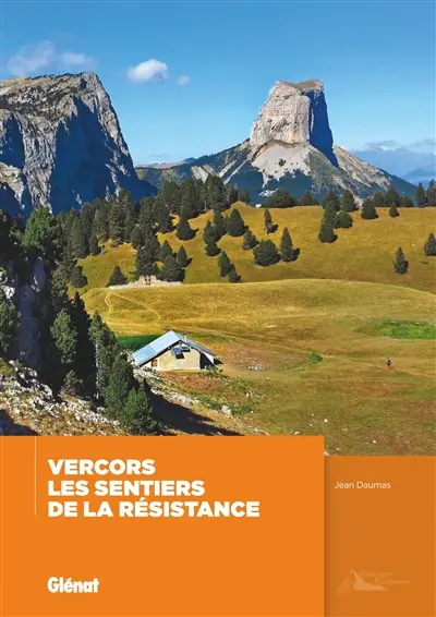 Vercors : les sentiers de la Résistance