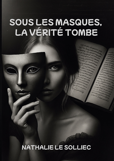 Sous les masques, la vérité...
