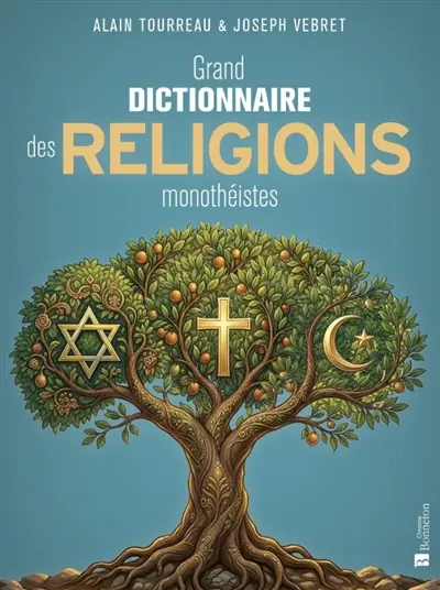 Grand dictionnaire des religions monothéistes