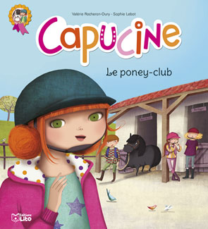 Capucine. Vol. 1. Le poney-club