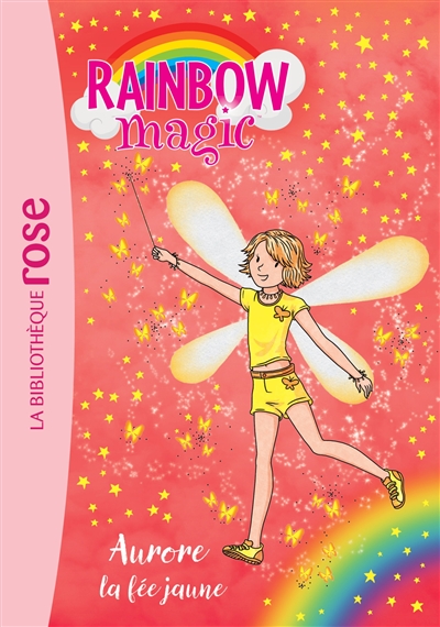 Rainbow magic. Vol. 3. Aurore, la fée jaune