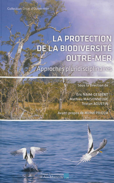 La protection de la biodiversité outre-mer : approches pluridisciplinaires