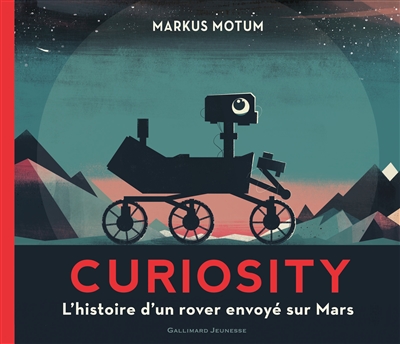 Curiosity : l'histoire d'un rover envoyé sur Mars