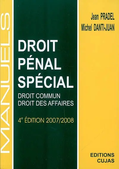 Manuel de droit pénal spécial : droit commun, droit des affaires