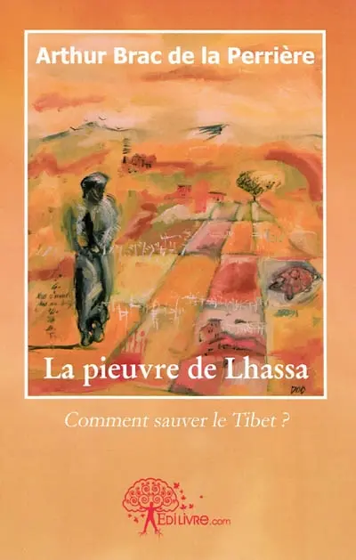 La pieuvre de Lhassa : comment sauver le Tibet ?