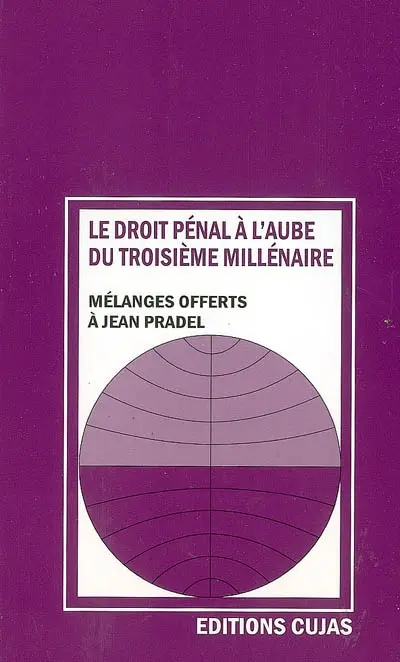 Le droit pénal à l'aube du troisième millénaire : mélanges offerts à Jean Pradel